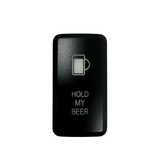 Tall Style Toyota OEM Style "Hold MY Beer" Switch